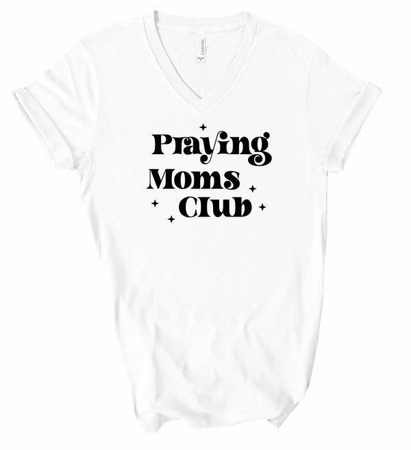 V-Neck Praying Moms Club Boutique Tee